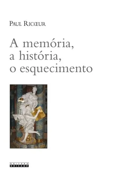 Cover of A memória, a história, o esquecimento