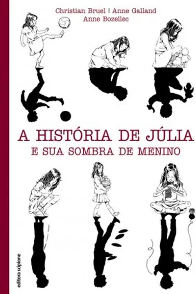 Cover of A História de Júlia e sua Sombra de Menino