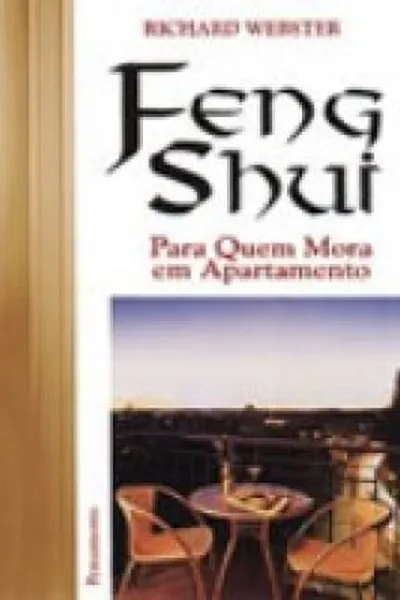 Cover of Feng Shui para Quem Mora em Apartamento