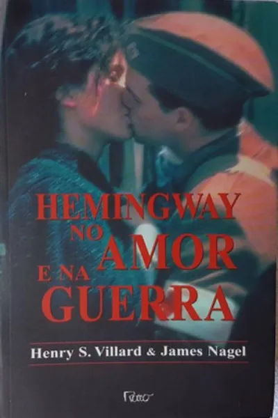 Cover of Hemingway no Amor e na Guerra