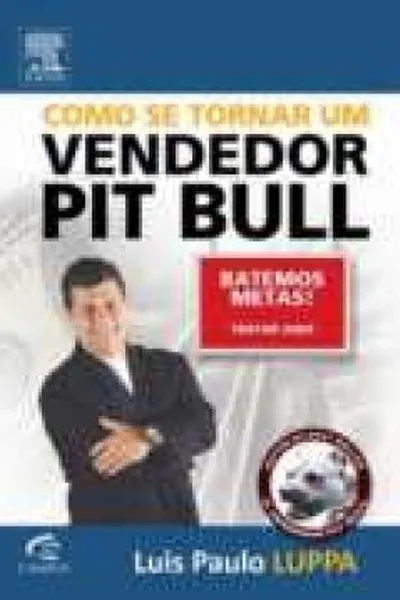 Cover of Como Se Tornar um Vendedor Pit Bull