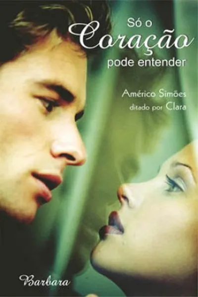 Cover of Só O Coração Pode Entender