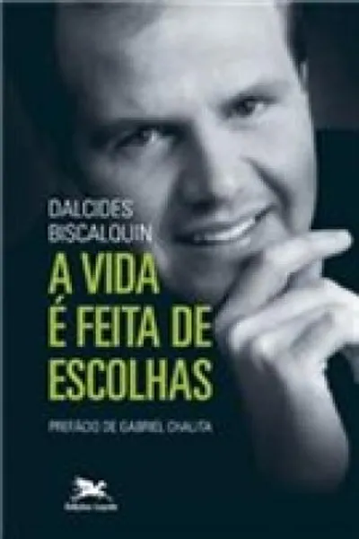 Cover of A vida é feita de escolhas