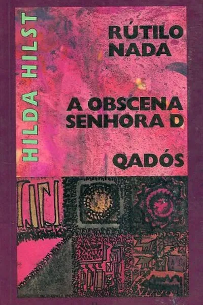 Cover of Rútilo Nada / A Obscena Senhora D / Qadós