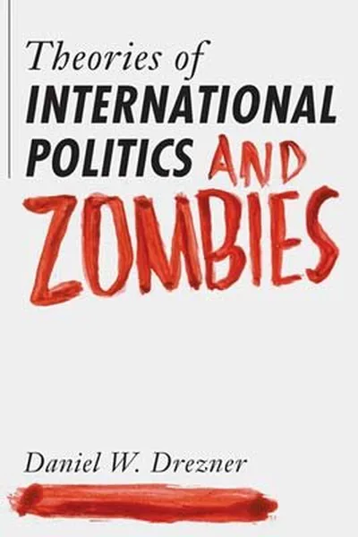 Cover of Theories of International Politics and Zombies