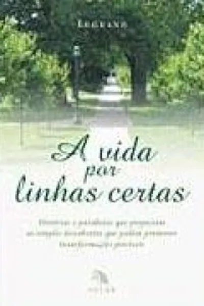 Cover of A Vida por Linhas Certas