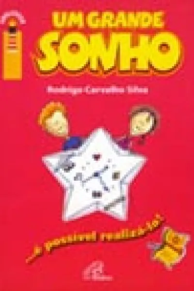 Cover of Um Grande Sonho ...é possível realizá-lo!