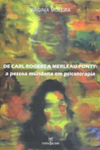 Cover of De Carl Rogers a Merleau-Ponty