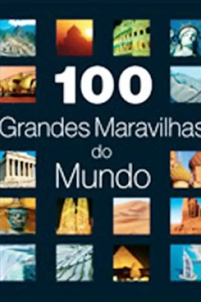 Cover of 100 Grandes Maravilhas do Mundo
