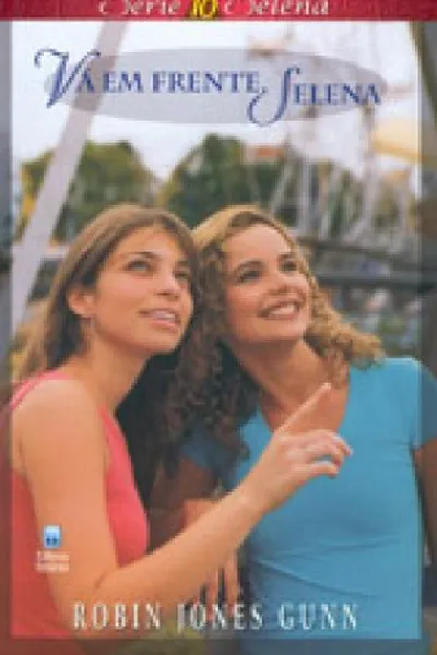 Cover of Vá em frente, Selena!