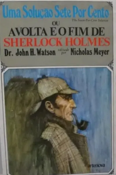 Cover of Uma Solução Sete por Cento ou A Volta e o Fim de Sherlock Holmes