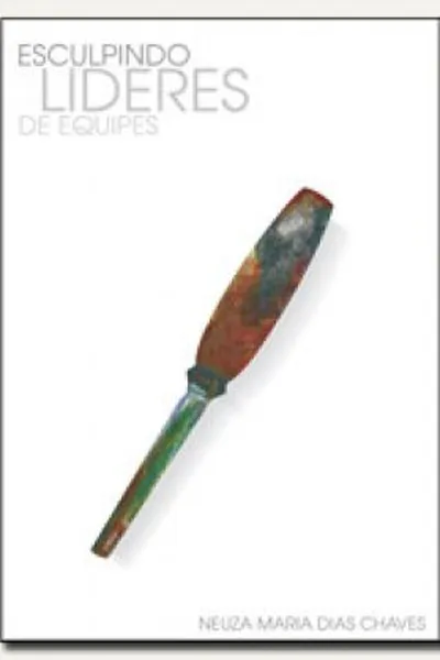 Cover of Esculpindo Líderes de Equipes