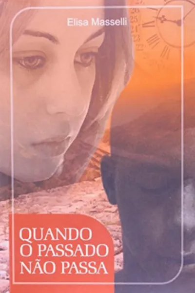 Cover of Quando o passado não passa