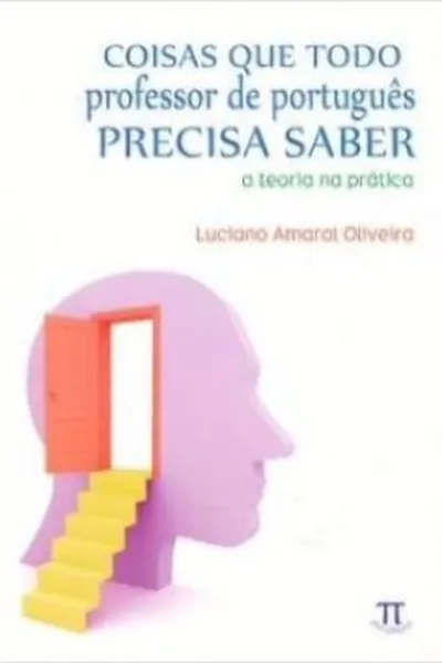 Cover of Coisas que todo professor de português precisa saber