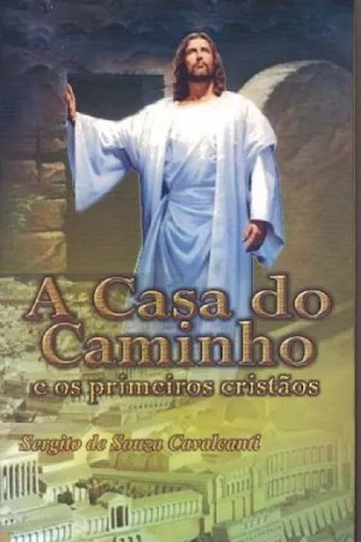 Cover of A Casa do Caminho e os primeiros cristãos