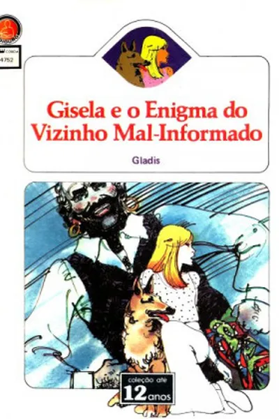 Cover of Gisela e o Enigma do Vizinho Mal-Informado