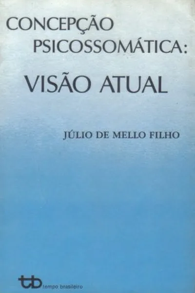 Cover of Concepção Psicossomática: Visão Atual