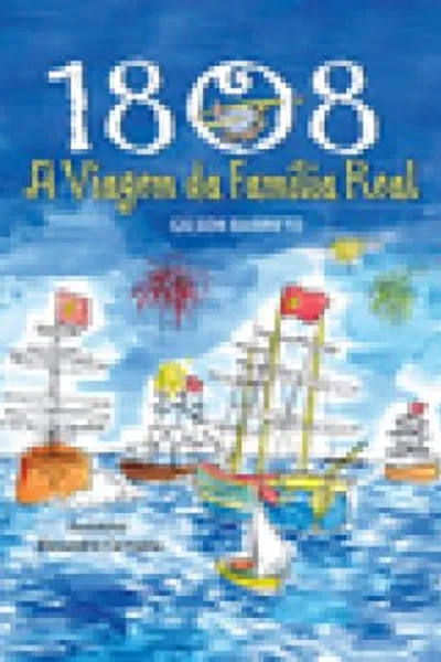 Cover of 1808 - a Viagem da Familia Real