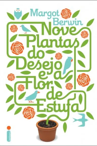 Cover of Nove Plantas do Desejo e a Flor de Estufa