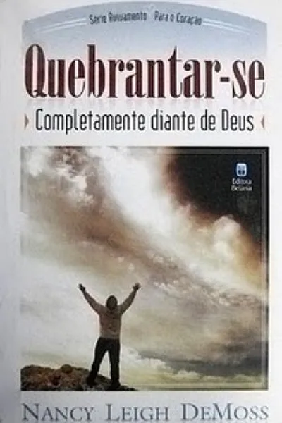 Cover of Quebrantar-se completamente diante de Deus