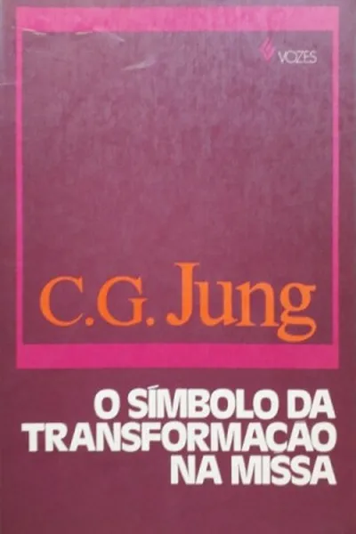 Cover of O Símbolo da Transformação na Missa