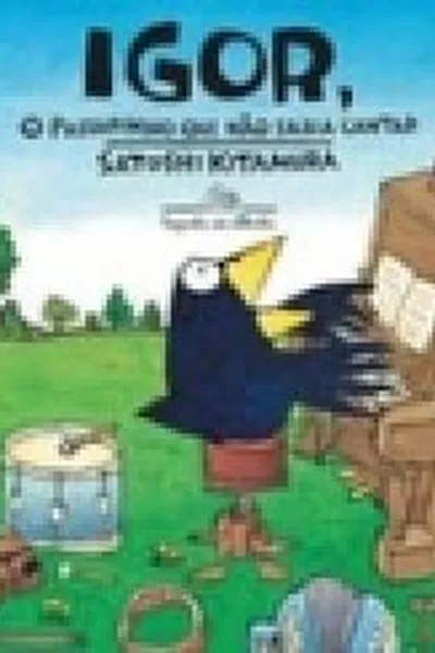 Cover of Igor, O Passarinho que Não Sabia Cantar