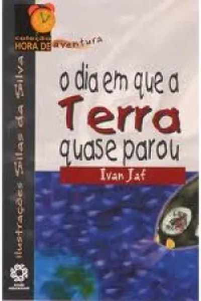Cover of O dia em que a terra quase parou