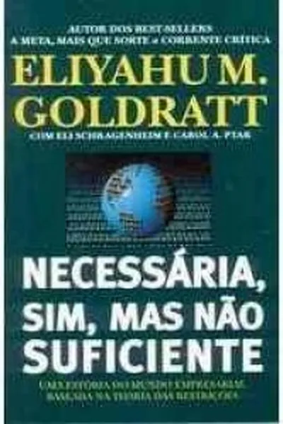 Cover of Necessária, Sim, Mas Não Suficiente