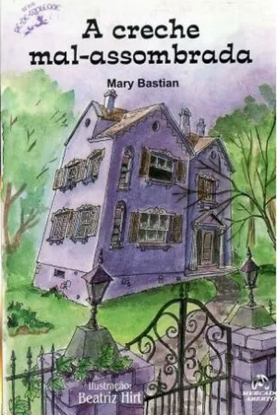 Cover of A Creche Mal-Assombrada