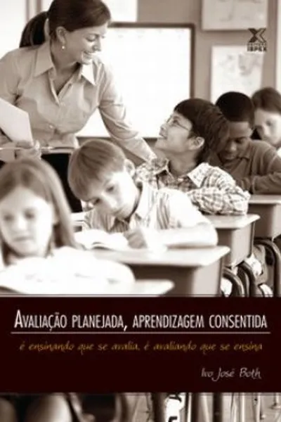 Cover of Avaliação Planejada, Aprendizagem Consentida