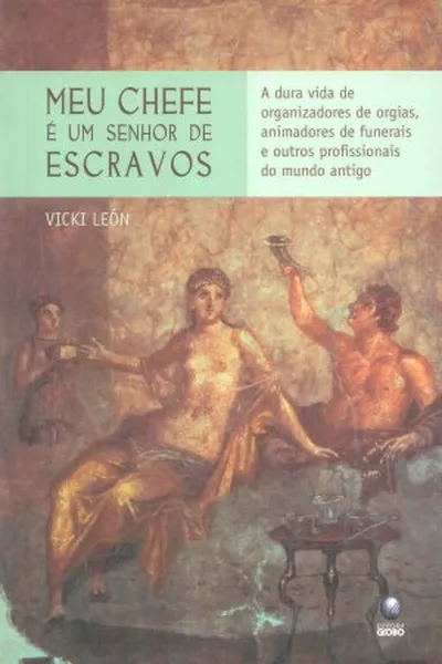 Cover of Meu chefe é um senhor de escravos