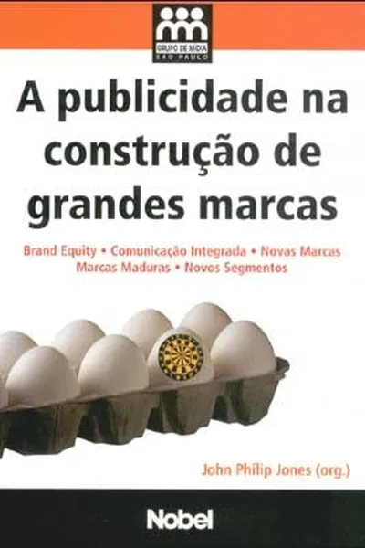 Cover of A Publicidade na Construção de Grandes Marcas