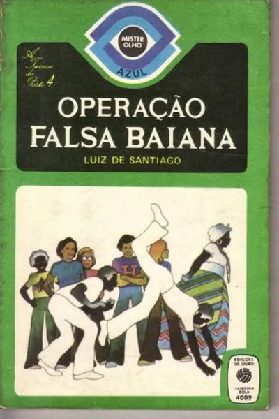 Cover of Operação Falsa Baiana (A Turma do Posto 4 # 9)