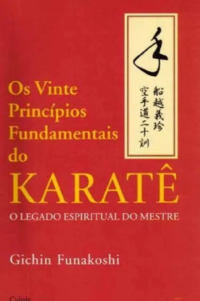 Cover of Os Vinte Principios Fundamentais Do Karatê