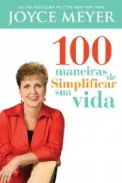 Cover of 100 maneiras de simplificar sua vida
