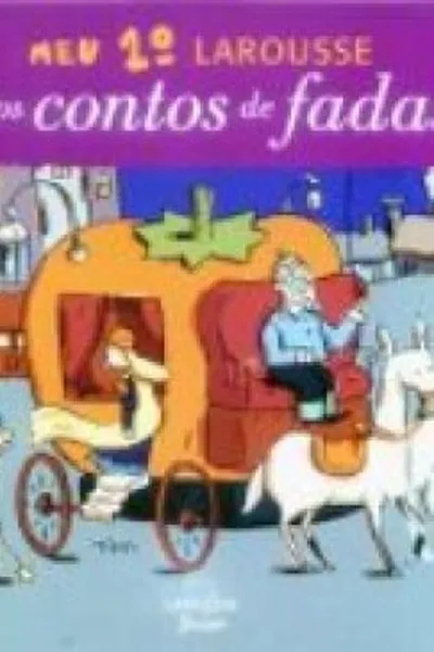 Cover of Meu 1º Larousse dos Contos de Fadas