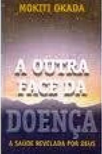 Cover of A Outra Face da Doença