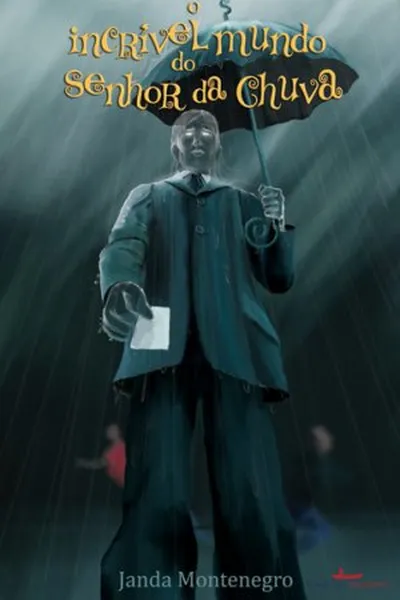 Cover of O Incrível Mundo do Senhor da Chuva