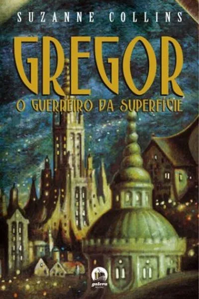 Cover of Gregor, O Guerreiro da Superfície