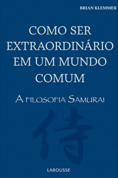 Cover of Como ser extraordinário em um mundo comum