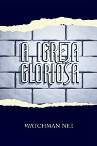Cover of A Igreja Gloriosa