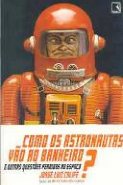 Cover of Como os Astronautas Vão ao Banheiro?