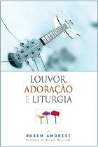 Cover of Louvor, Adoração e Liturgia