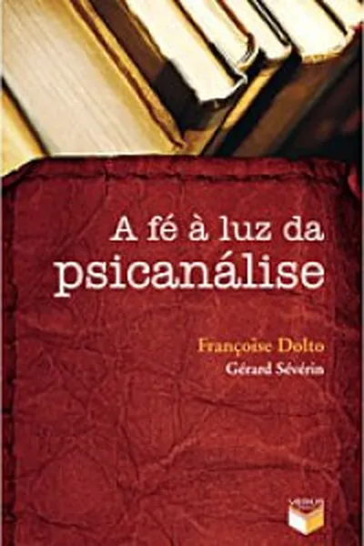 Cover of A fé à luz da Psicanálise
