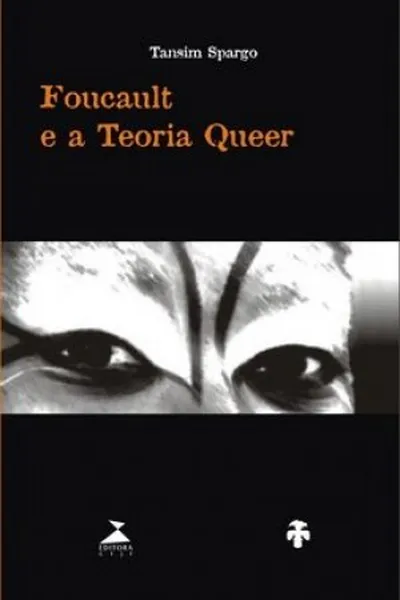 Cover of Foucault e a Teoria Queer