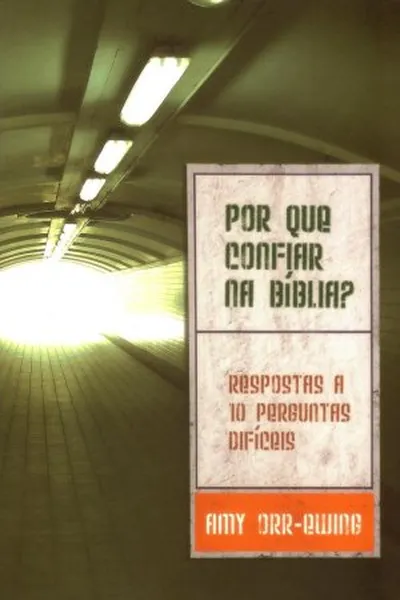 Cover of Por Que Confiar na Bíblia?