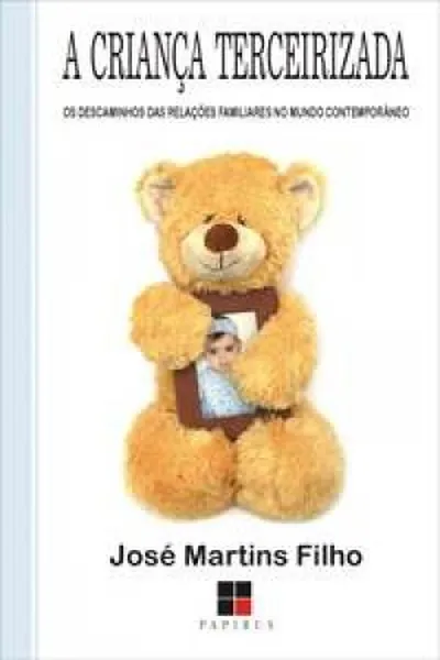 Cover of A criança terceirizada