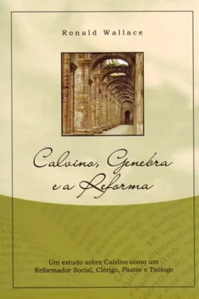 Cover of Calvino, Genebra e a Reforma