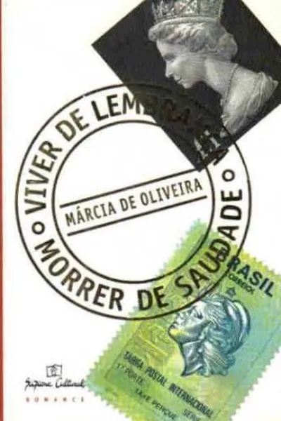 Cover of Viver de lembrança, morrer de saudade