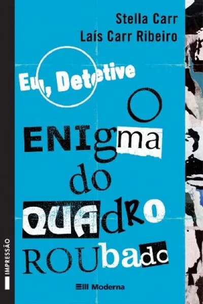 Cover of Eu, detetive - O enigma do quadro roubado